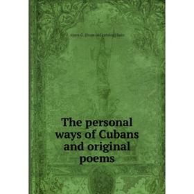 

Книга The personal ways of Cubans and original poems
