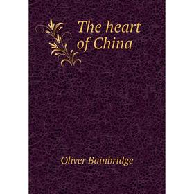 

Книга The heart of China