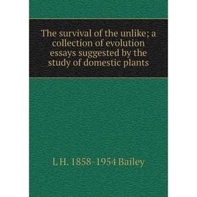 

Книга The survival of the unlike; a collection of evolution essays suggested by the study of domestic plants