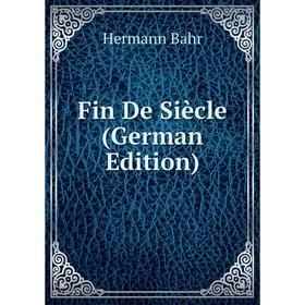 

Книга Fin De Siècle (German Edition)