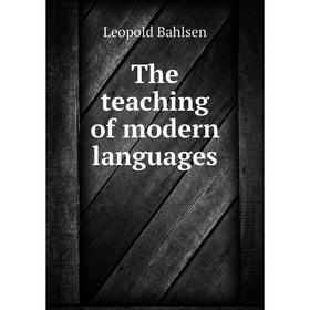 

Книга The teaching of modern languages