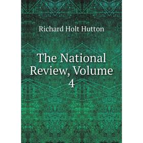 

Книга The National Review, Volume 4