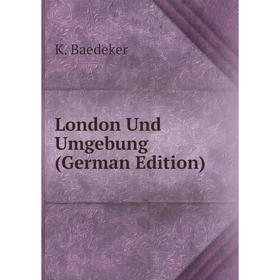 

Книга London Und Umgebung