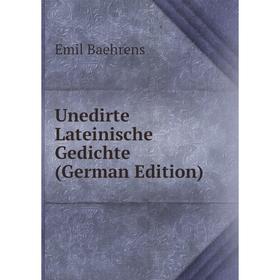 

Книга Unedirte Lateinische Gedichte (German Edition)
