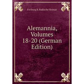 

Книга Alemannia, Volumes 18-20 (German Edition)