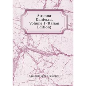 

Книга Strenna Dantesca, Volume 1 (Italian Edition)