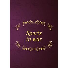 

Книга Sports in war
