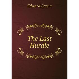 

Книга The Last Hurdle