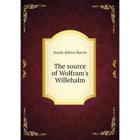 

Книга The source of Wolfram's Willehalm