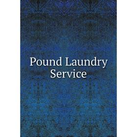 

Книга Pound Laundry Service