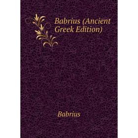 

Книга Babrius (Ancient Greek Edition)