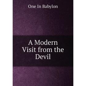 

Книга A Modern Visit from the Devil