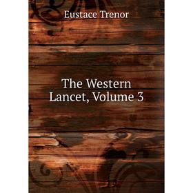 

Книга The Western Lancet, Volume 3