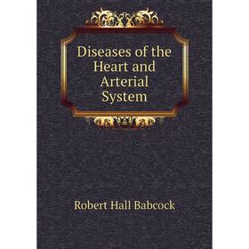 

Книга Diseases of the Heart and Arterial System