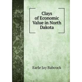 

Книга Clays of Economic Value in North Dakota