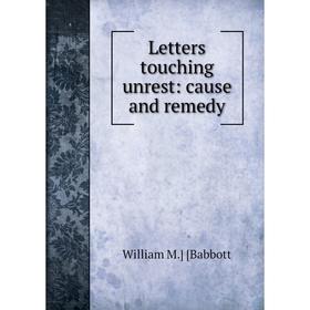 

Книга Letters touching unrest: cause and remedy