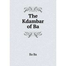 

Книга The Kdambar of Ba