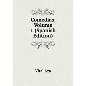 

Книга Comedias, Volume 1 (Spanish Edition)
