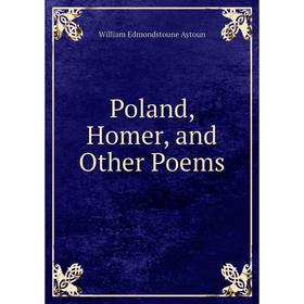 

Книга Poland, Homer, and Other Poems