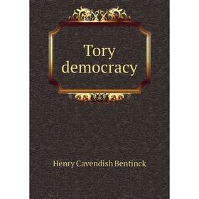

Книга Tory democracy