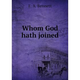 

Книга Whom God hath joined