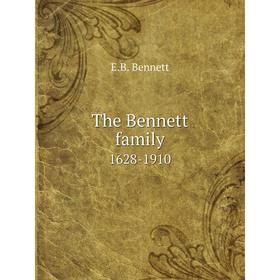 

Книга The Bennett family 1628-1910