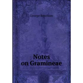 

Книга Notes on Gramineae