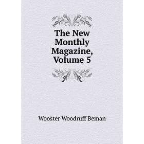 

Книга The New Monthly Magazine, Volume 5