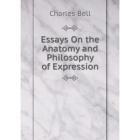 

Книга Essays On the Anatomy and Philosophy of Expression