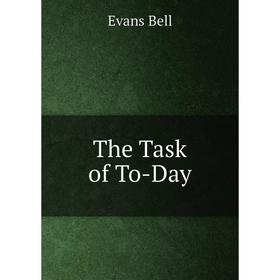 

Книга The Task of To-Day