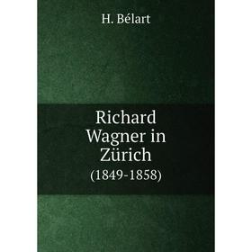 

Книга Richard Wagner in Zürich (1849-1858)