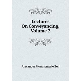 

Книга Lectures On Conveyancing, Volume 2