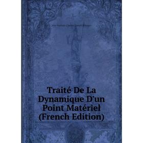 

Книга Traité De La Dynamique D'un Point Matériel (French Edition)