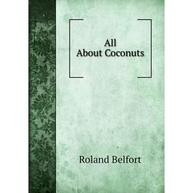 

Книга All About Coconuts