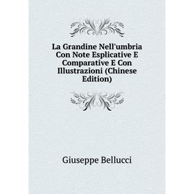 

Книга La Grandine Nell'umbria Con Note Esplicative E Comparative E Con Illustrazioni (Chinese Edition)