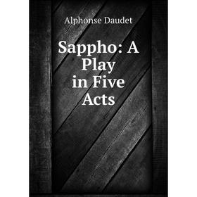 

Книга Sappho: A Play in Five Acts