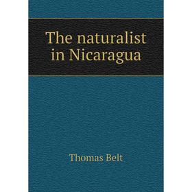 

Книга The naturalist in Nicaragua