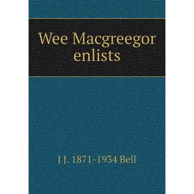 

Книга Wee Macgreegor enlists