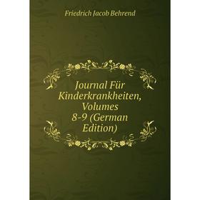 

Книга Journal Für Kinderkrankheiten, Volumes 8-9