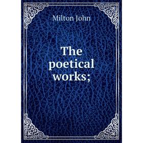 

Книга The poetical works