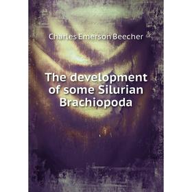 

Книга The development of some Silurian Brachiopoda
