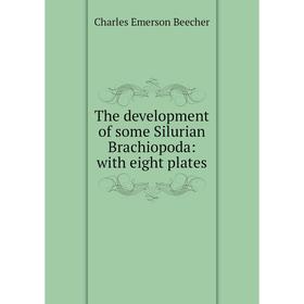 

Книга The development of some Silurian Brachiopoda: with eight plates