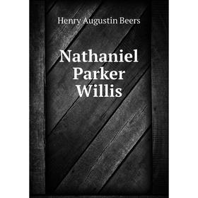 

Книга Nathaniel Parker Willis