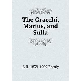 

Книга The Gracchi, Marius, and Sulla