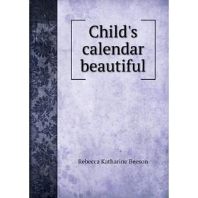 

Книга Child's calendar beautiful