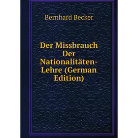 

Книга Der Missbrauch Der Nationalitäten-Lehre (German Edition)