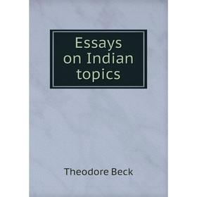 

Книга Essays on Indian topics