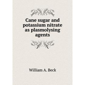 

Книга Cane sugar and potassium nitrate as plasmolysing agents