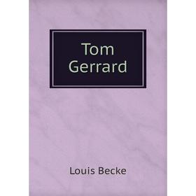 

Книга Tom Gerrard