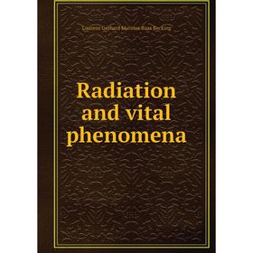 

Книга Radiation and vital phenomena